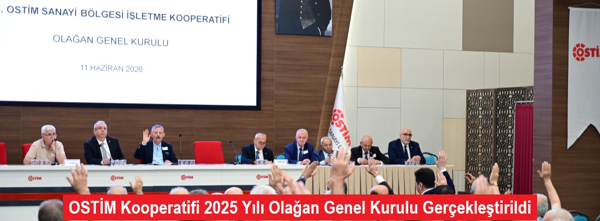 OSTİM Kooperatifi 2025 Yılı Olağan Genel Kurulu Gerçekleştirildi