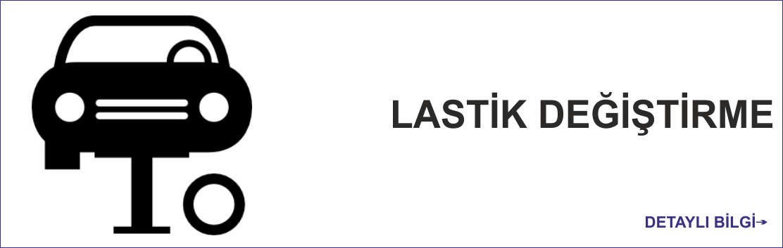LASTİK DEĞİŞİMİ