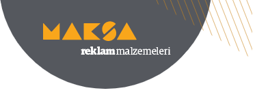 Maksa Advertising Materials Basım Promotion Paz. İç ve Dış Tic.Ltd.Şti.