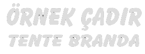 Veyis Keskin - Örnek Çadır Tente Branda