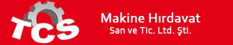 Tcs Makine Hırdavat San. Ve Tic. Ltd. Şti.